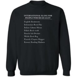 International slang for people who read a lot shirt $19.95 redirect11092022031125
