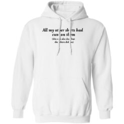 All my other shirts had cum on them shirt $19.95 redirect11142022021110 1