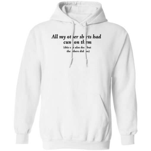 All my other shirts had cum on them shirt $19.95 redirect11142022021110 1