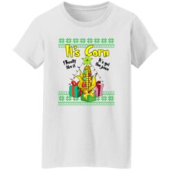 It’s corn i really it’s got the juice shirt $19.95 redirect11142022021128 4