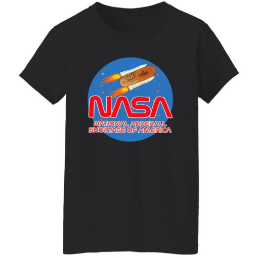 Nasa national adderall shortage of america shirt $19.95