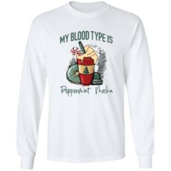 My blood type is peppermint mocha shirt $19.95 redirect11152022021120