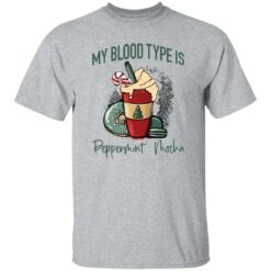 My blood type is peppermint mocha shirt $19.95