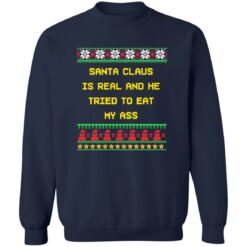 Santa claus is real and he tried to eat my a** ugly Christmas sweater $19.95 redirect11182022041139 2