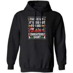 This is my it’s too hot for ugly Christmas sweaters shirt $19.95 redirect11222022031133 3