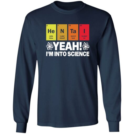 Hentai yeah I’m into science shirt $19.95