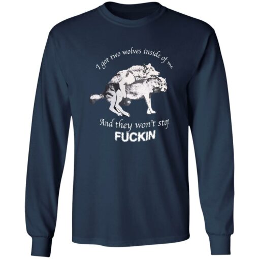 I have two wolves inside me and they won’t stop f*cking shirt $19.95 redirect11282022231143