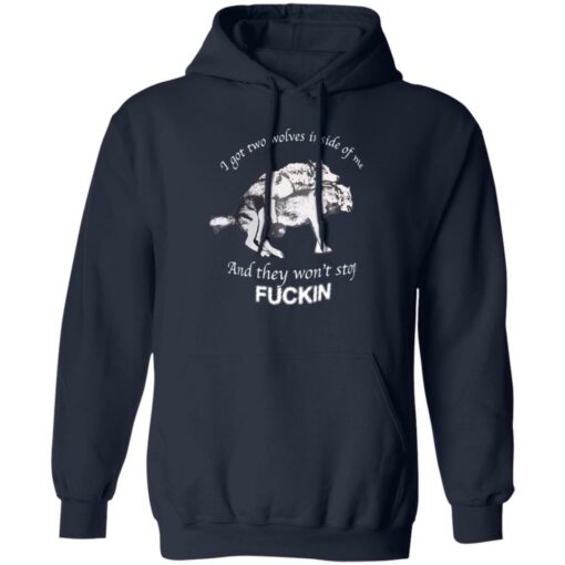 I have two wolves inside me and they won’t stop f*cking shirt $19.95 redirect11282022231145