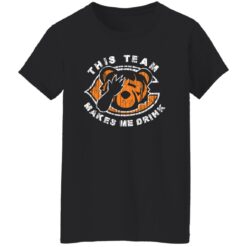 This team makes me drink shirt $19.95 redirect12052022051230 1