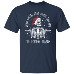 Skull when you're dead inside but it’s the holiday season shirt $19.95 redirect12052022051236 1
