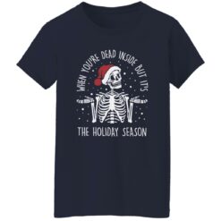 Skull when you're dead inside but it’s the holiday season shirt $19.95 redirect12052022051237 1