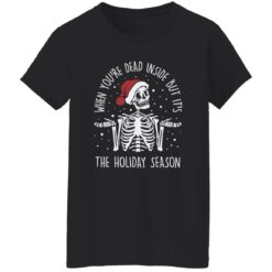 Skull when you're dead inside but it’s the holiday season shirt $19.95 redirect12052022051237