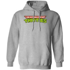 I am actually in my thirties shirt $19.95 redirect12092022021250