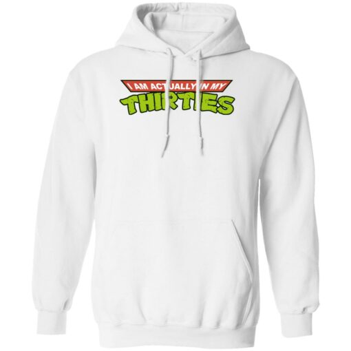 I am actually in my thirties shirt $19.95 redirect12092022021251