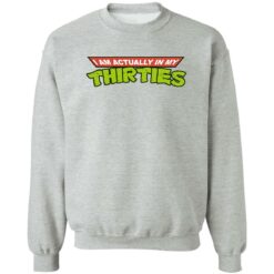I am actually in my thirties shirt $19.95 redirect12092022021253