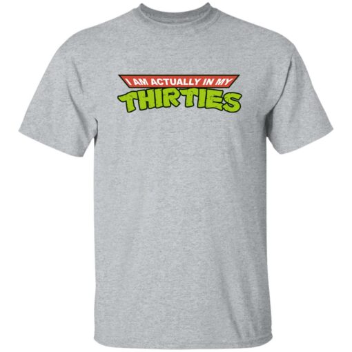 I am actually in my thirties shirt $19.95 redirect12092022021255