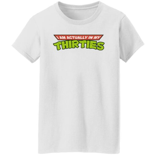 I am actually in my thirties shirt $19.95