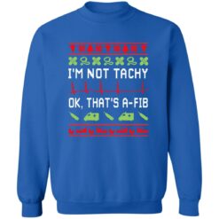 I’m not tachy ok that’s a fib ugly Christmas sweater $19.95