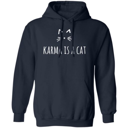 Karma is a cat shirt $19.95