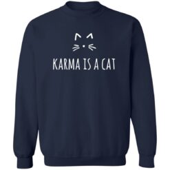 Karma is a cat shirt $19.95