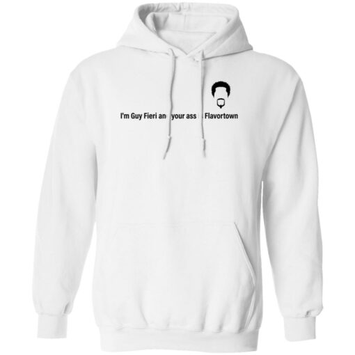 I’m guy fieri and your a** is flavortown shirt $19.95 redirect12132022001215 1
