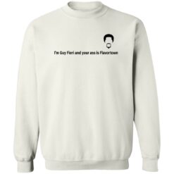 I’m guy fieri and your a** is flavortown shirt $19.95 redirect12132022001215 3
