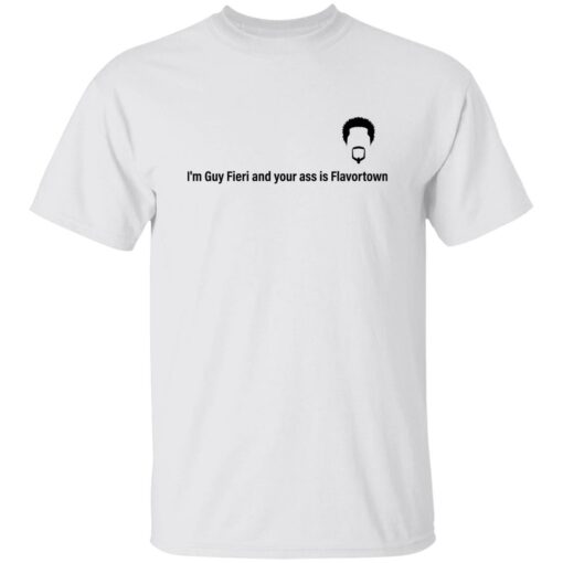 I’m guy fieri and your a** is flavortown shirt $19.95 redirect12132022001215 4