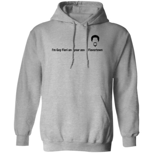 I’m guy fieri and your a** is flavortown shirt $19.95 redirect12132022001215