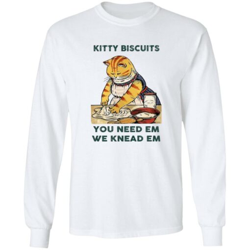 Cat kitty biscuits you need em we knead em shirt $19.95 redirect12132022011258 1