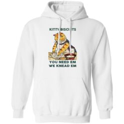 Cat kitty biscuits you need em we knead em shirt $19.95 redirect12132022011258 3