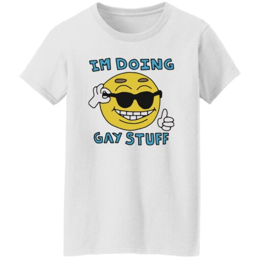 I’m doing gay stuff shirt $19.95 redirect12202022041220 5