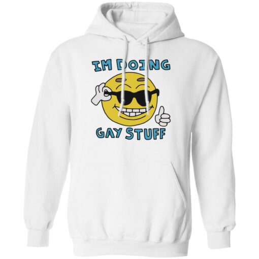 I’m doing gay stuff shirt $19.95 redirect12202022041220