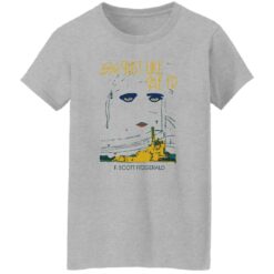 He just like me fr f scott fitzgerald shirt $19.95