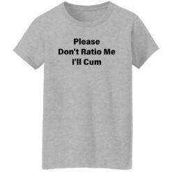 Please don’t ratio me i’ll cum shirt $19.95 redirect01172023030138