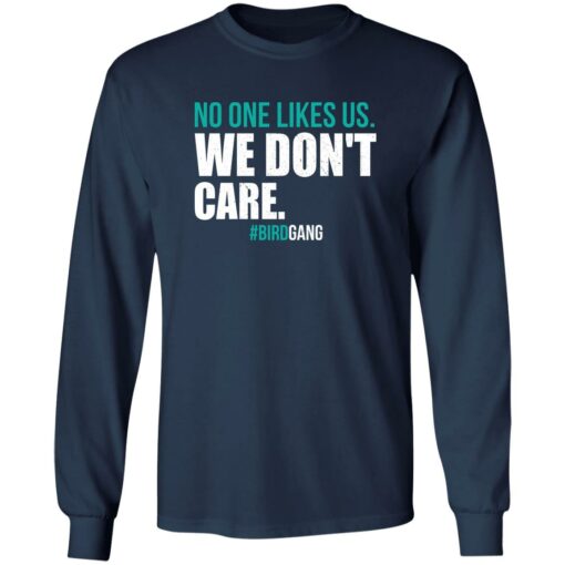 No one likes us we don’t care shirt $19.95