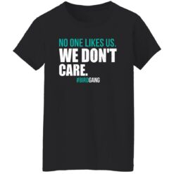 No one likes us we don’t care shirt $19.95