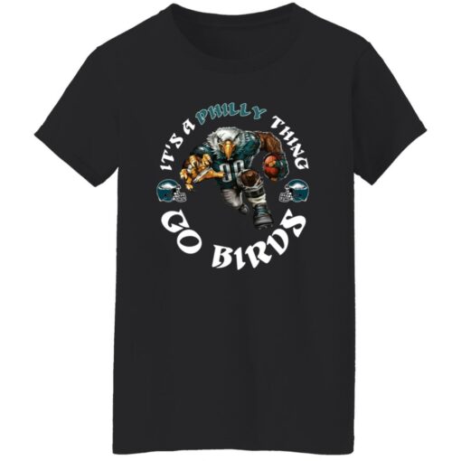 It’s a philly thing go birds shirt $19.95