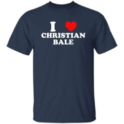 I love christian bale shirt $19.95