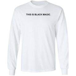 This is black magic sweatshirt $19.95