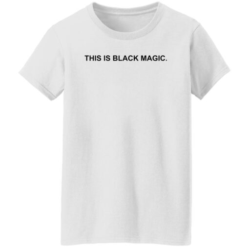 This is black magic sweatshirt $19.95 redirect02082023040233