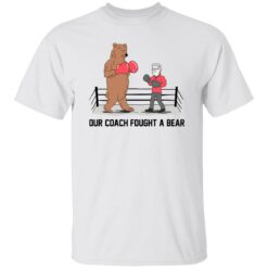 Our coach fought a bear shirt $19.95 redirect02092023220231 1