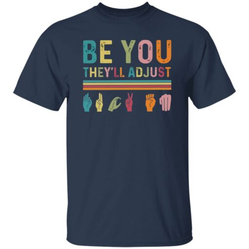 Be You They'll Adjust Hand Language Shirt $19.95 redirect02122023210245 4