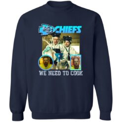 Kc Chefs We Need To Cook Shirt $19.95 redirect02132023030200 1