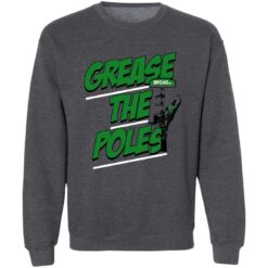 Grease The Poles Shirt $19.95