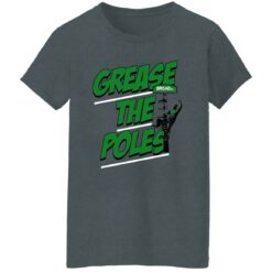 Grease The Poles Shirt $19.95 redirect02132023030254