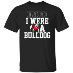 Irish I Were A Bulldog Shirt $19.95 redirect02142023020238 3