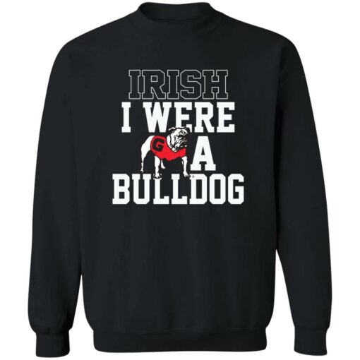 Irish I Were A Bulldog Shirt $19.95