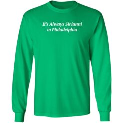 It’s Always Sirianni In Philadelphia Shirt $19.95