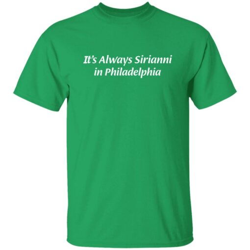 It’s Always Sirianni In Philadelphia Shirt $19.95 redirect02152023000210 1