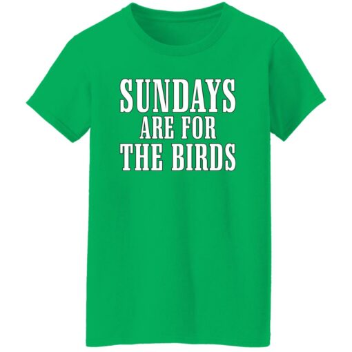 Sundays Are For The Birds Shirt $19.95 redirect02152023010257 4